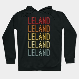 Leland Name Vintage Retro Gift Named Leland Hoodie